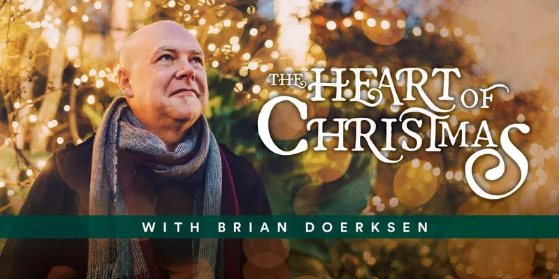 The Heart of Christmas With Brian Doerksen