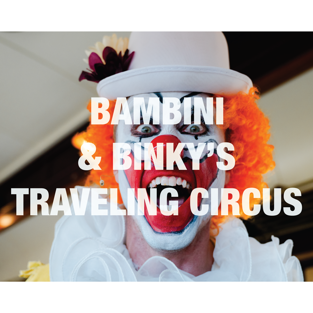 BAMBINI-&-BINKY'S-TRAVELING-CIRCUS-sq.png
