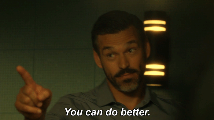 Moving image with man pointing and saying "You can do better."