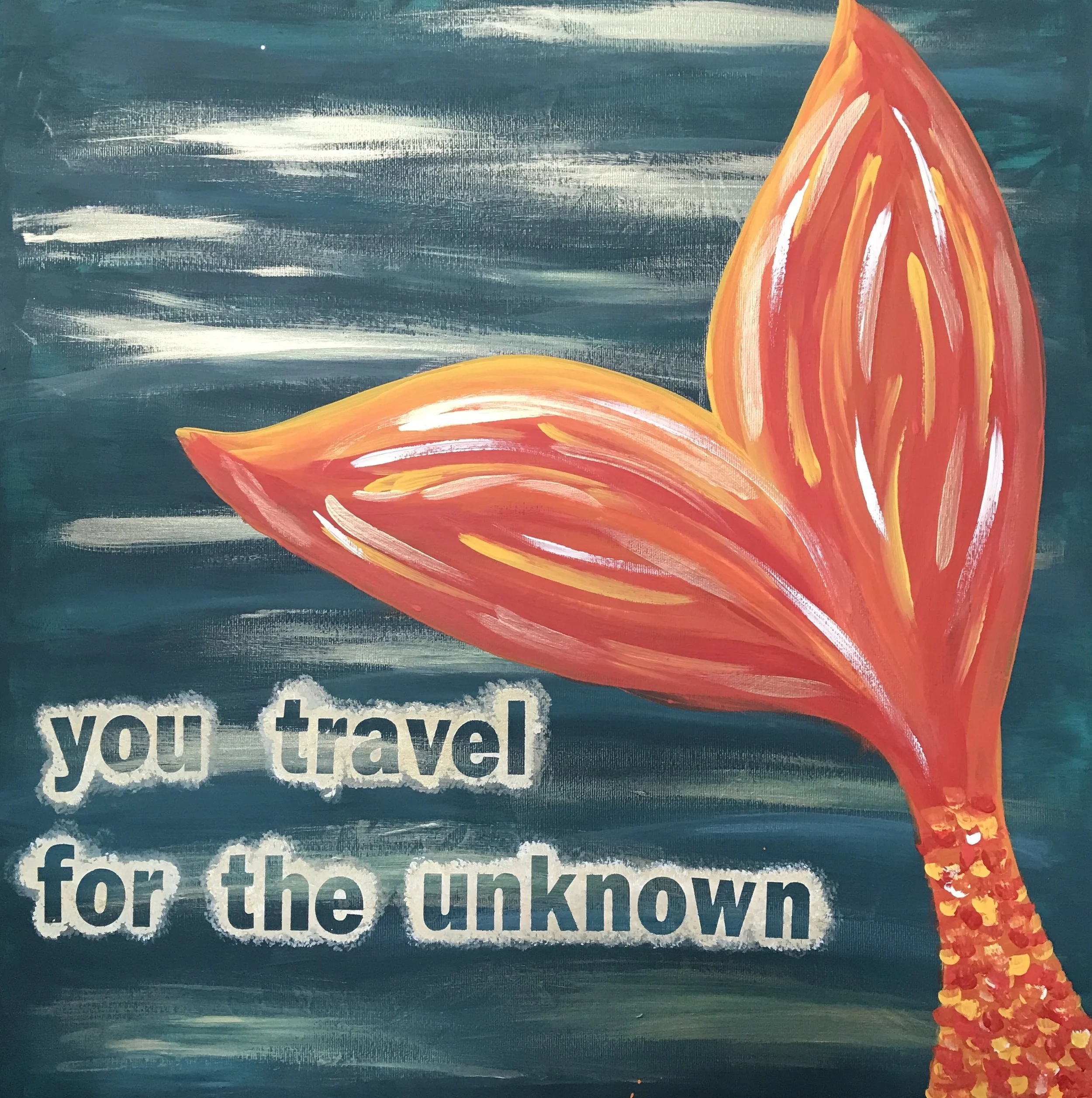 YOU TRAVEL FOR THE UNKNOWN