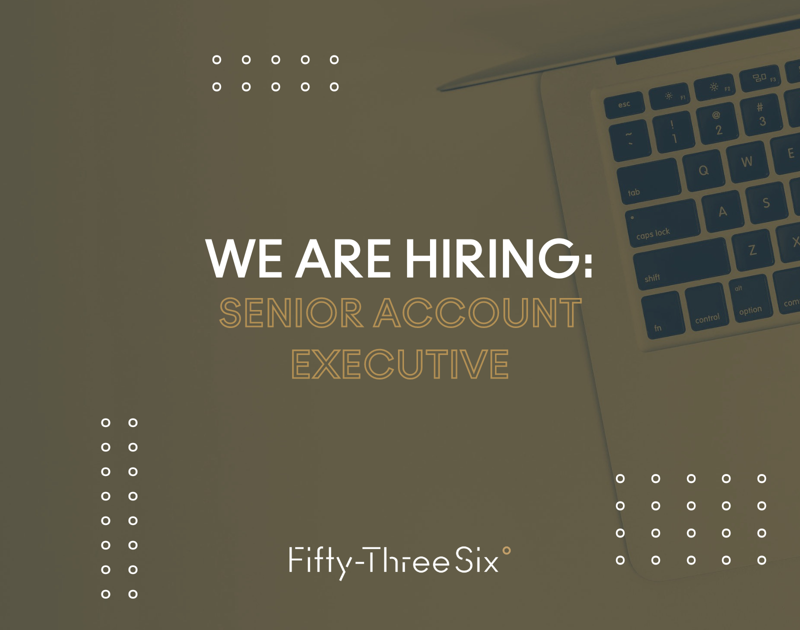 NEW ROLE: SENIOR ACCOUNT EXECUTIVE