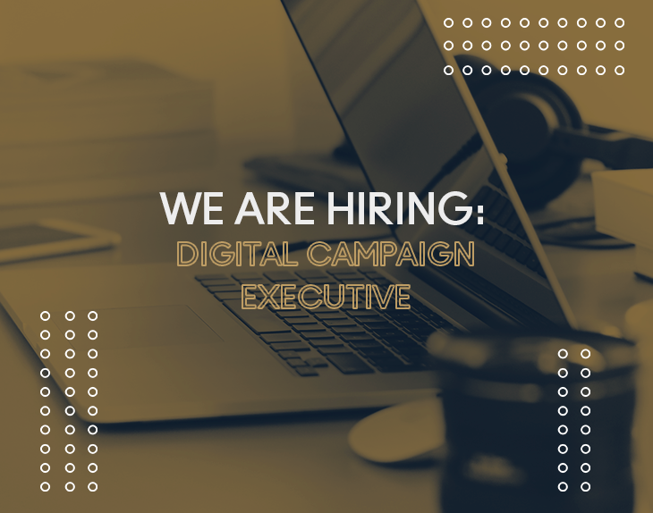NEW ROLE: DIGITAL CAMPAIGN EXECUTIVE