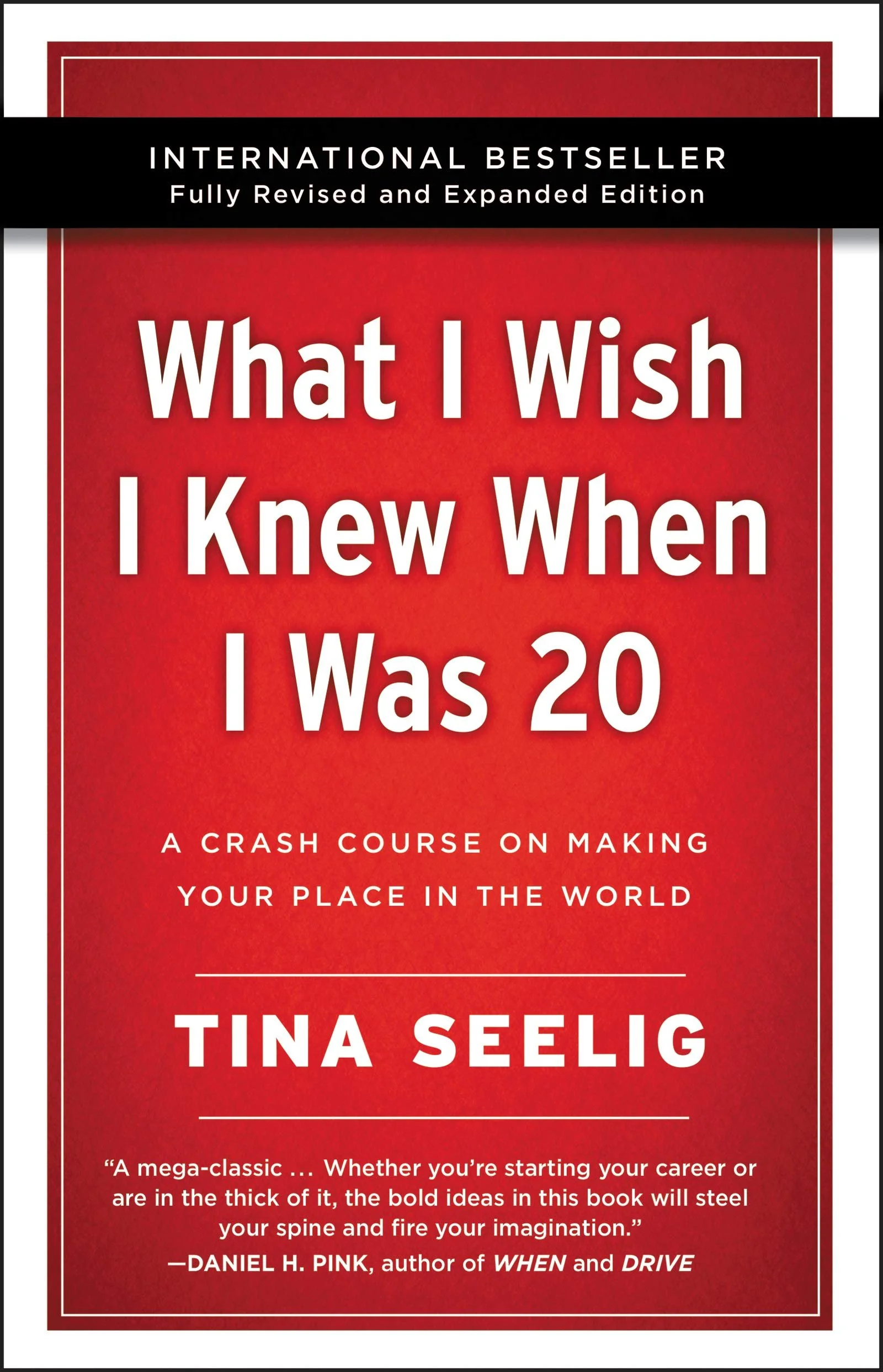 What I Wish I Knew When I Was 20: A Crash Course on Making Your Place in the World