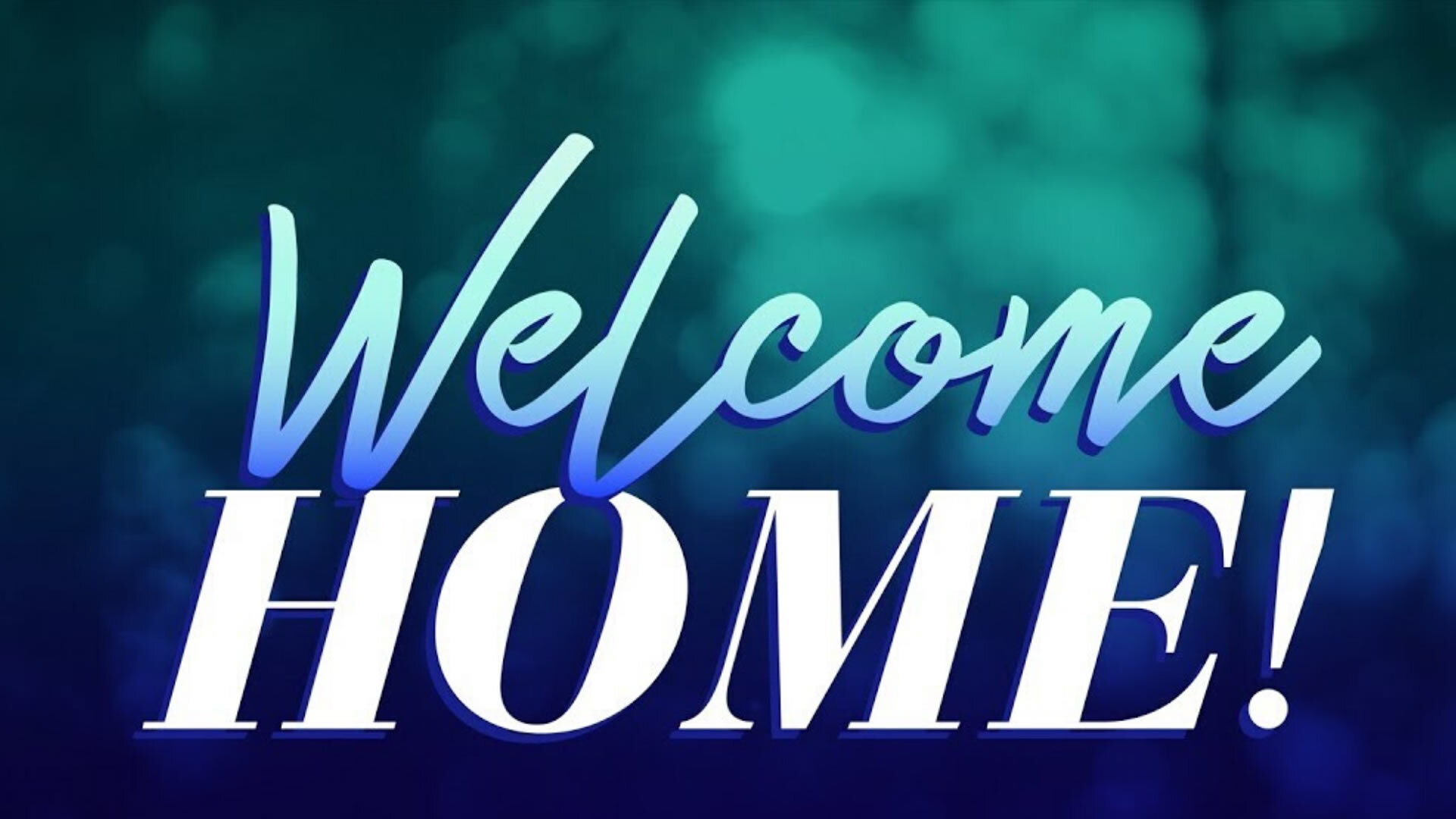 Welcome Home