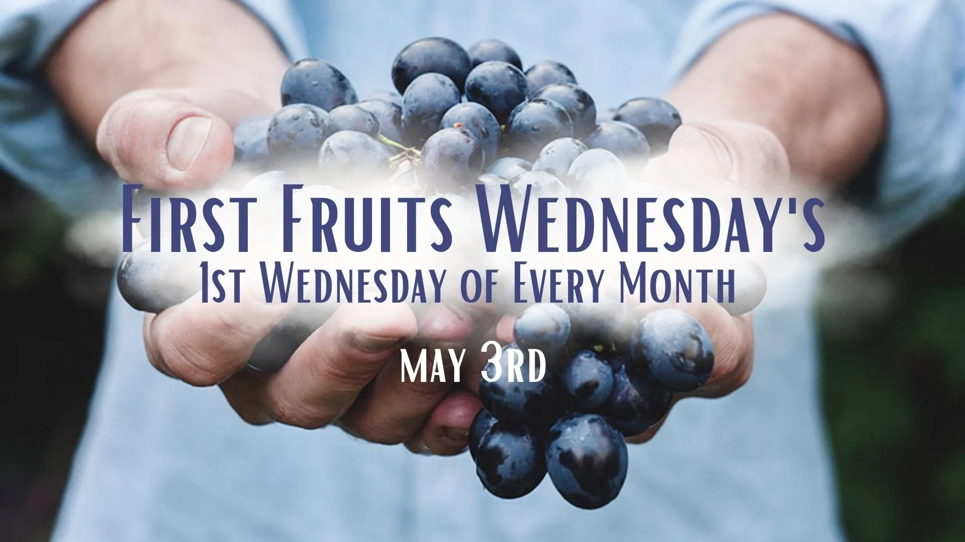 First Fruits Wednesday's