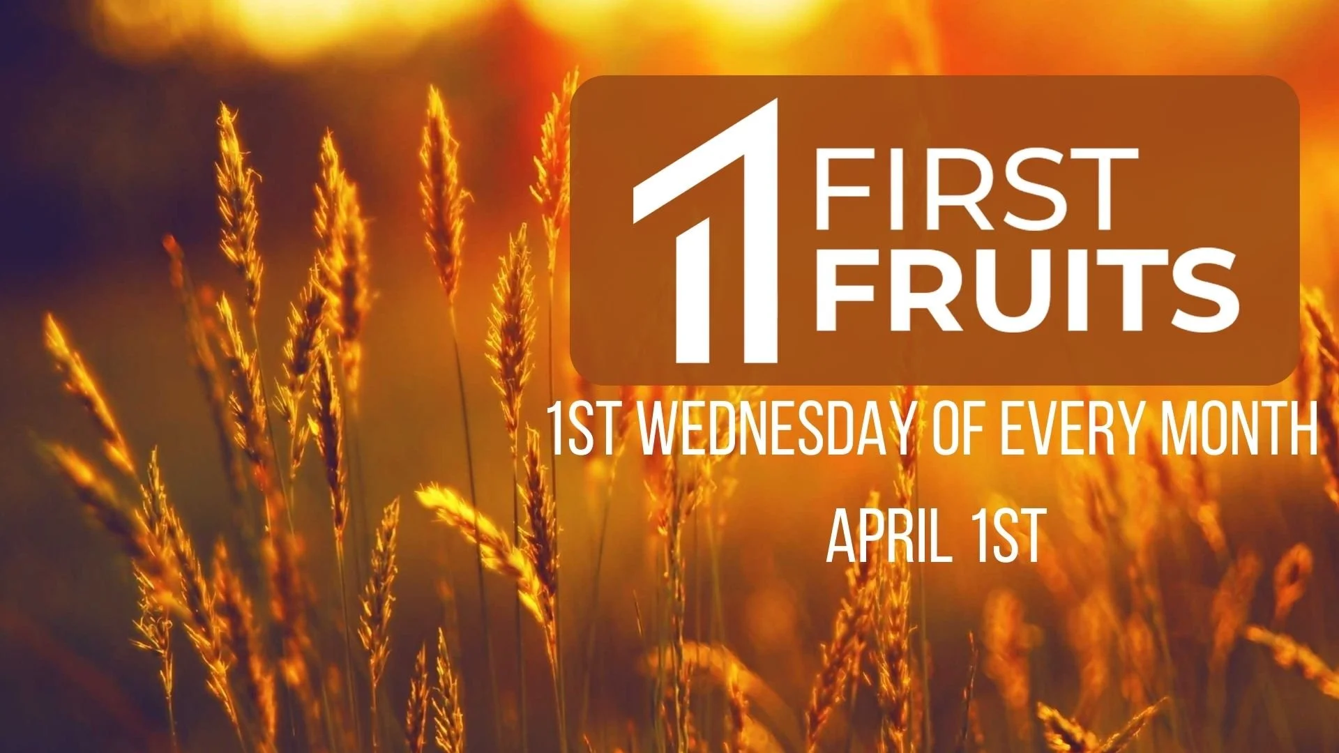 First Fruits Wednesday's