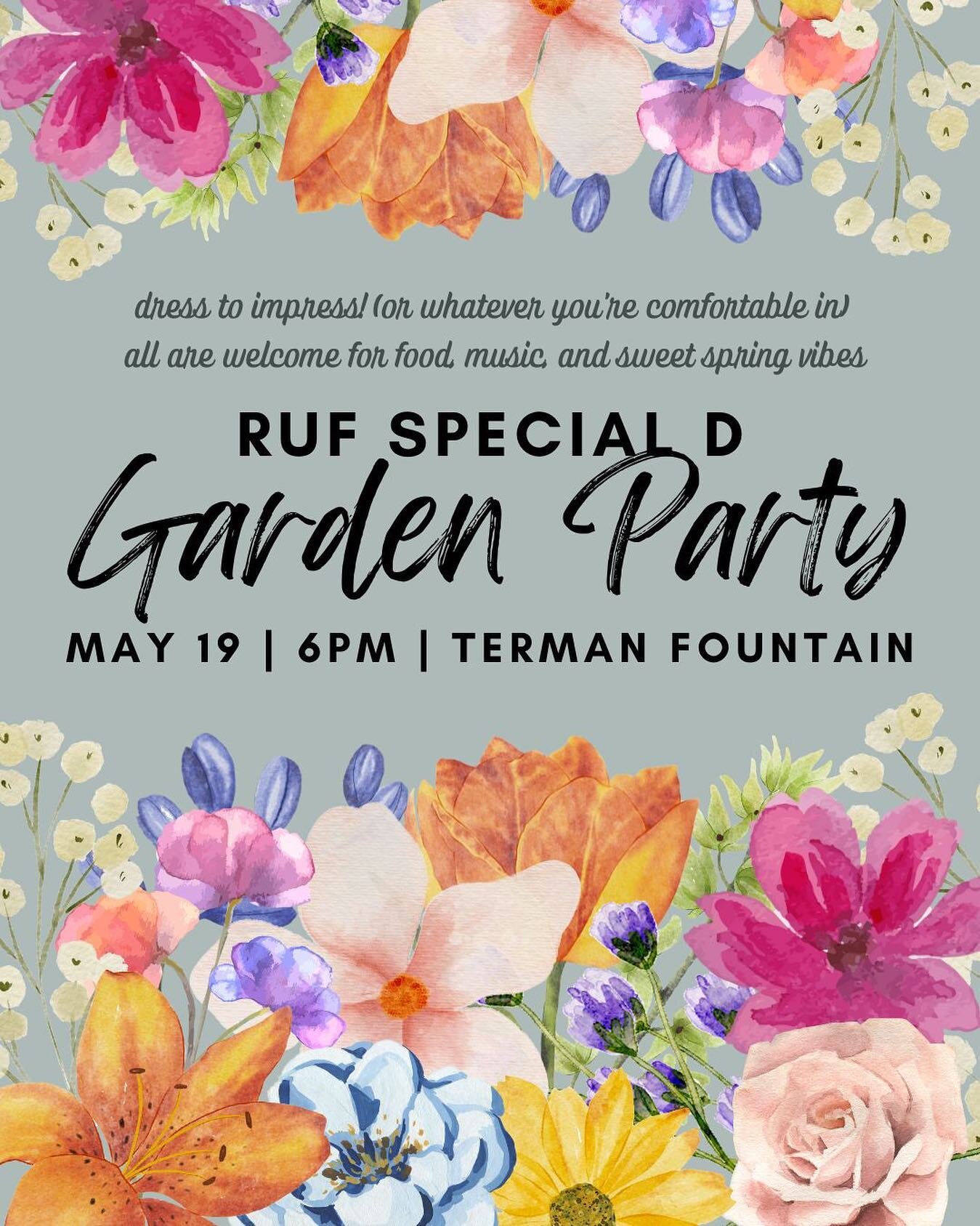 You&rsquo;re invited to RUF Special D! Join us next Friday at 6 PM for a garden party. All Stanford students are welcome.