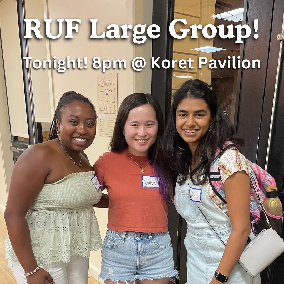 RUF Large Group TONIGHT @ 8 in Koret pavilion! We hope you&rsquo;ll join us 🤗