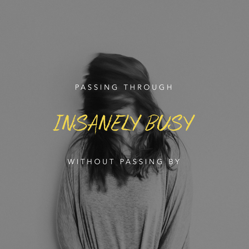 Insanely Busy - What The Bible Says About Stewarding Time