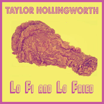 Taylor Hollingsworth_Lo_Fi_and_Lo_Fried_low_Res_Cover_Team Clermont.jpg