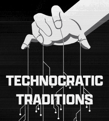 Technocratic Traditions