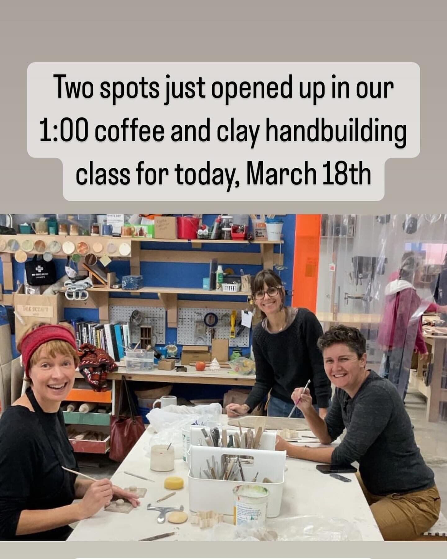 We have two spots open in our 1 o&rsquo;clock coffee and Clay Class today, March 18. If you&rsquo;ve been waiting for a chance to jump in, feel free to call and reserve your spot.
541-897-4477