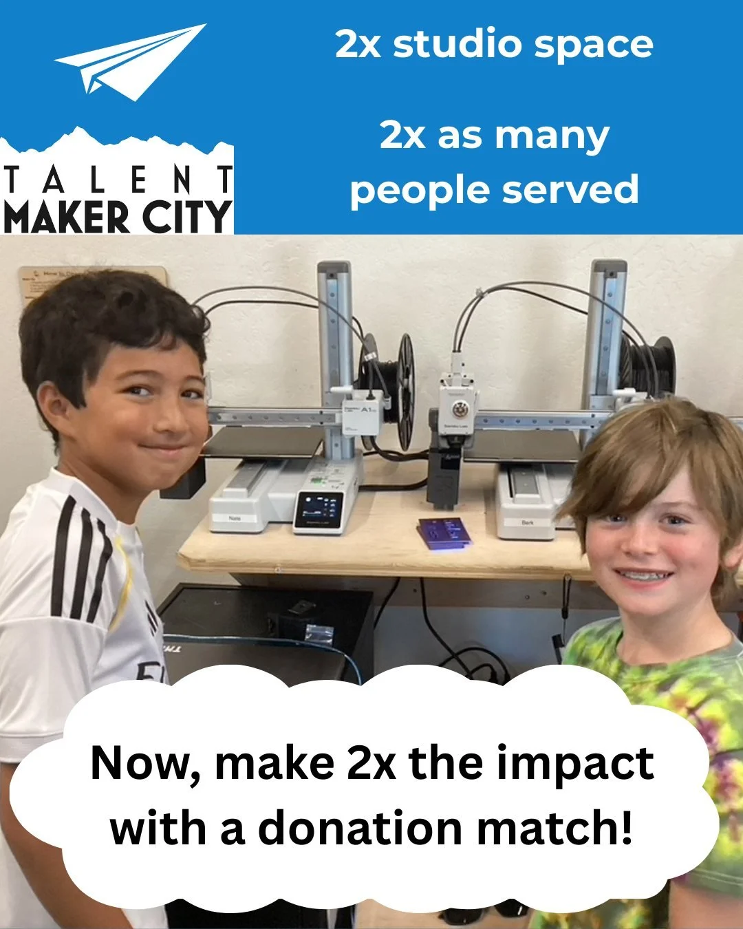 This year we doubled our studio space. 🔨🔨
We doubled the number of people we serve. 👬

And now, you can double your impact! 💕

Thanks to a generous anonymous donor, every gift until the end of the year is matched dollar-for-dollar up to $5,000, h