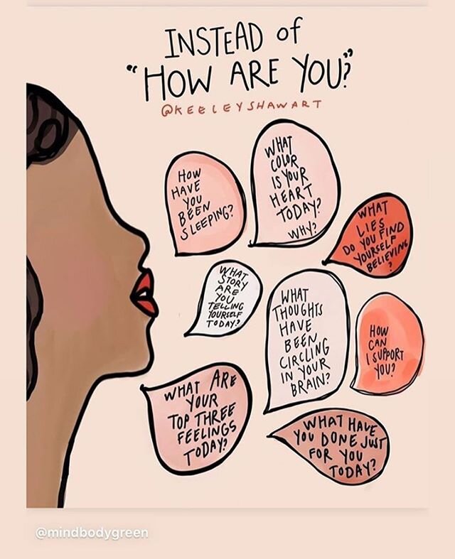 Instead of how are you..:: #mentalhealthmatters #askquestions #healthiswealth