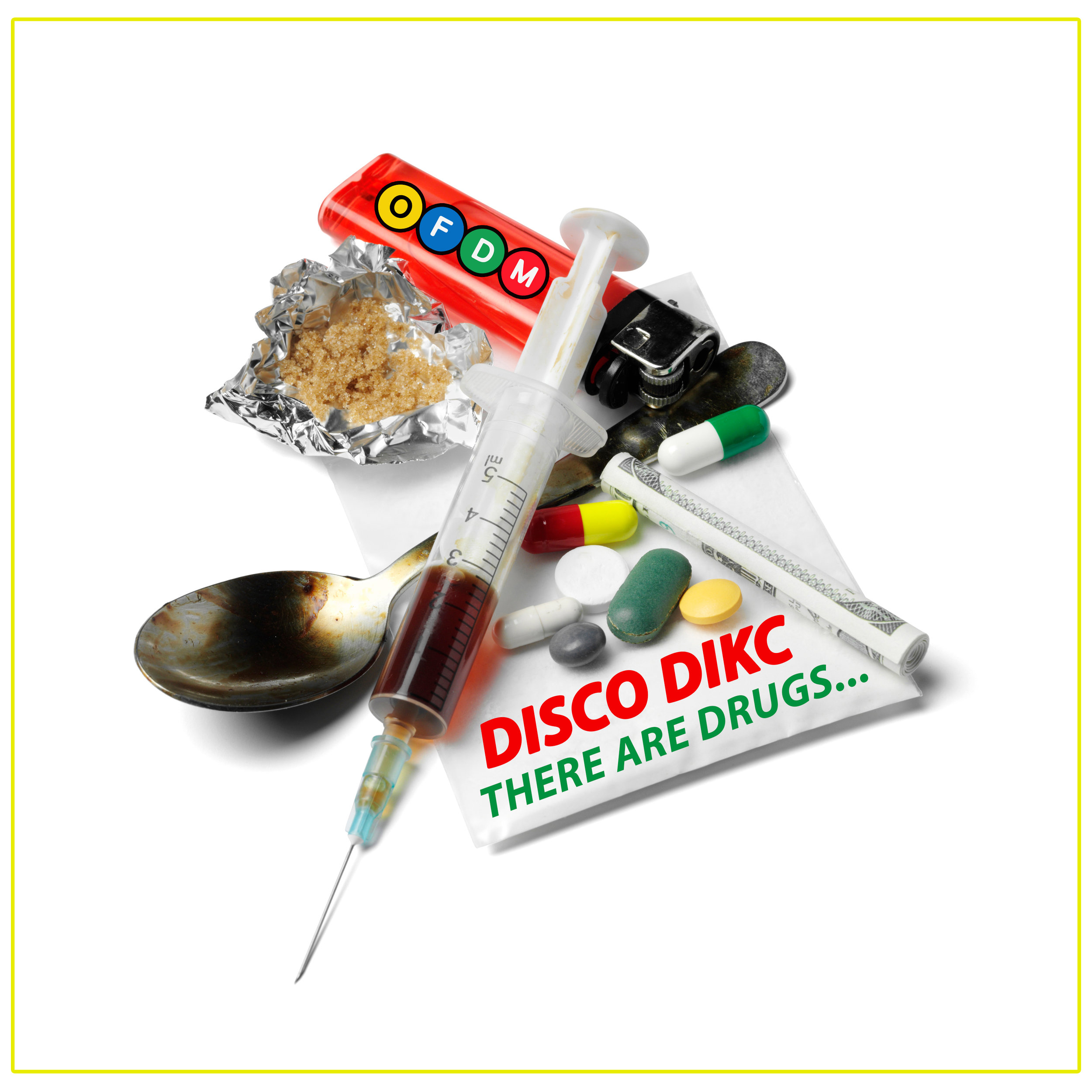 [OFDM023] DISCO DIKC - There Are Drugs.jpg