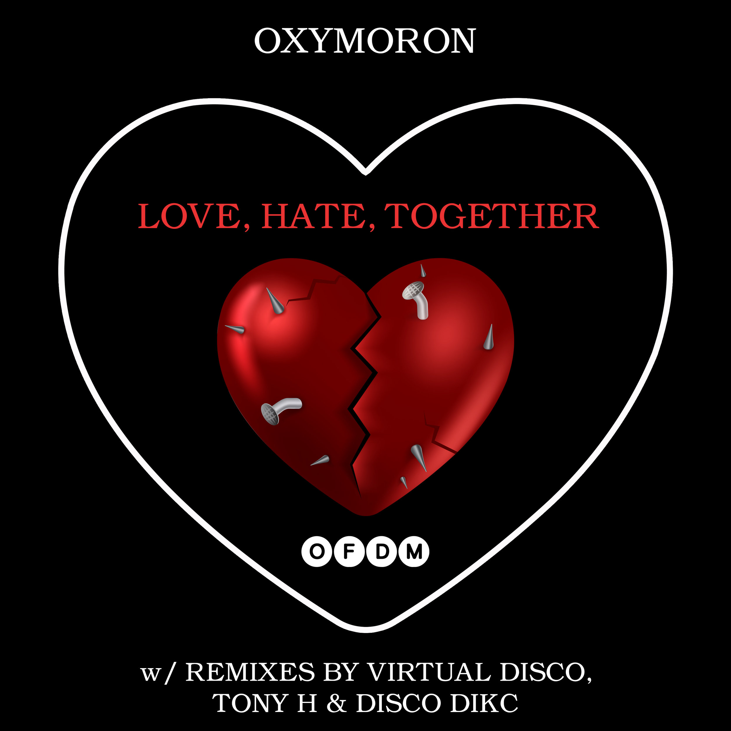 [OFDM037] OxyMoron - Love, Hate, Together EP (ARTWORK).jpg