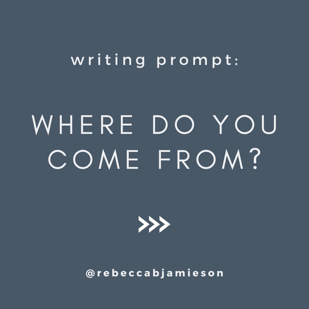 Time to write! 

We all have origin stories, whether that begins with our birth, farther back on the family tree, or a central life event where we became someone different than we were before. 

Where do I come from?
Who do I come from?
What have I i