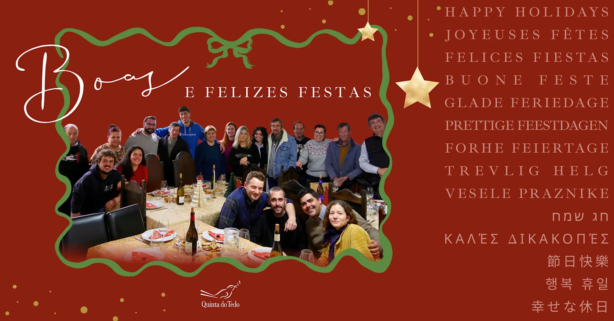 ᴘᴛ 🎄✨ Boas Festas e Feliz Natal! ✨🎄

Da Fam&iacute;lia Bouchard e a Equipa da Quinta do Tedo para todos os nossos clientes, amigos e fornecedores. Que seja repleto de sorrisos, momentos especiais, e bom Porto.

Sa&uacute;de! 🍷

ᴇɴ 🎄✨ Happy Holida