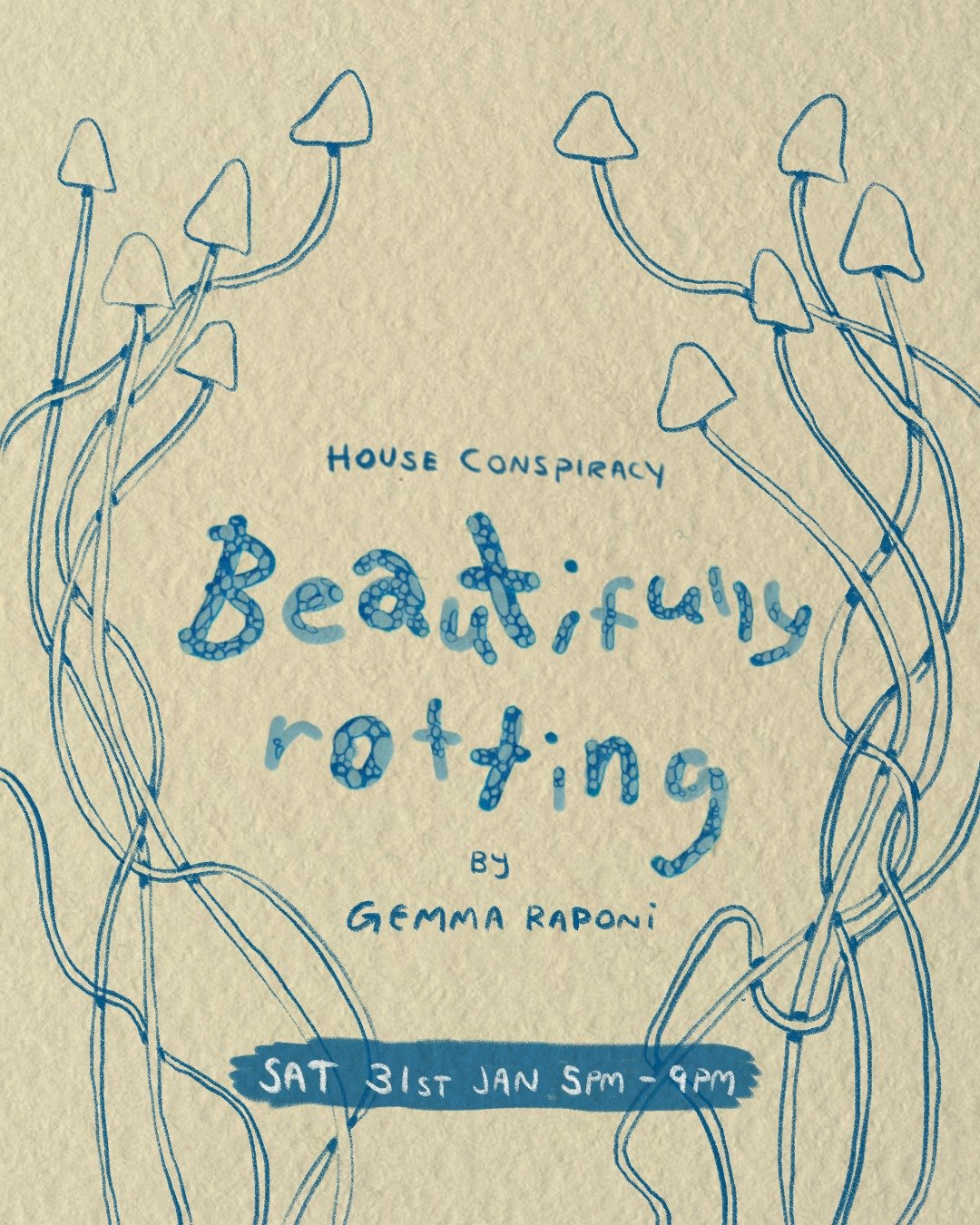 House Conspiracy proudly presents "Beautifully rotting", a solo exhibition by Gemma Raponi - aka @gemini_jpeg_ 

Saturday 31st of January
5pm - 9pm

42 Mollison Street, West End
Free entry!

"Beautifully Rotting explores mortality as a