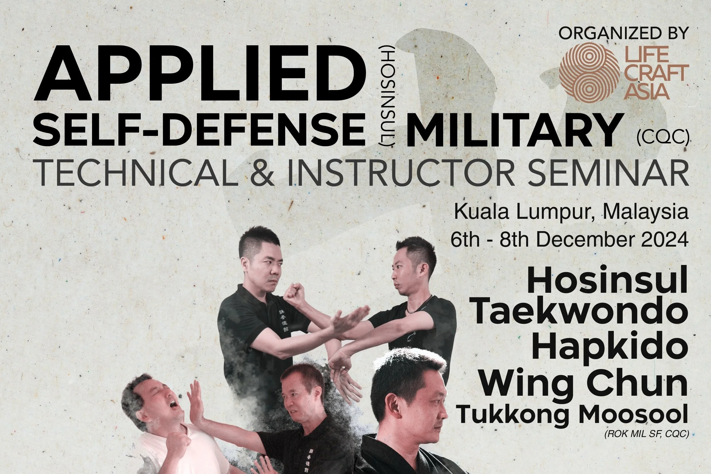 6-8 DEC 2024, Authentic Applied Self-Defense (Hosinsul) and Military CQC Technical & Instructor Seminar, Malaysia.