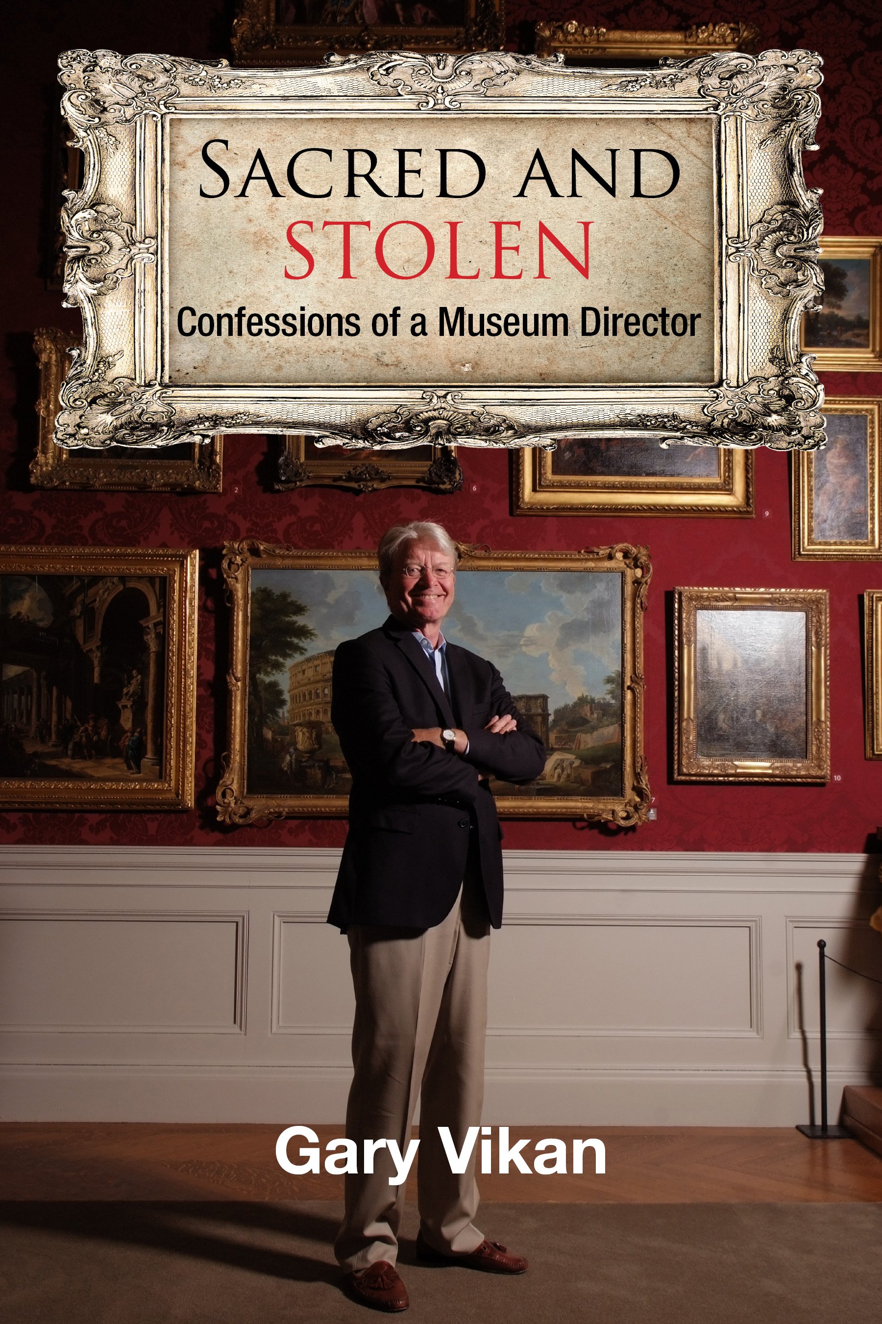 Sacred and Stolen: Confessions of a Museum Director