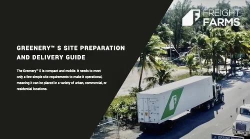 Freight Farms Greenery™ S - Site Preparation And Delivery Guide