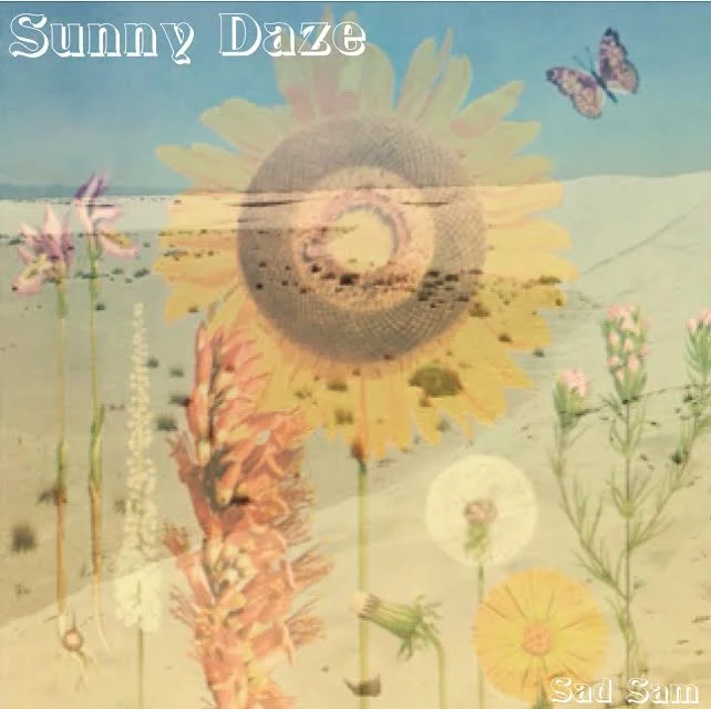 Chulita Sad Sam - Sunny Daze