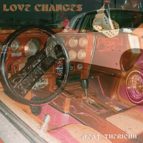 Chulita DJ EAT_THERICHH - LOVE CHANGES