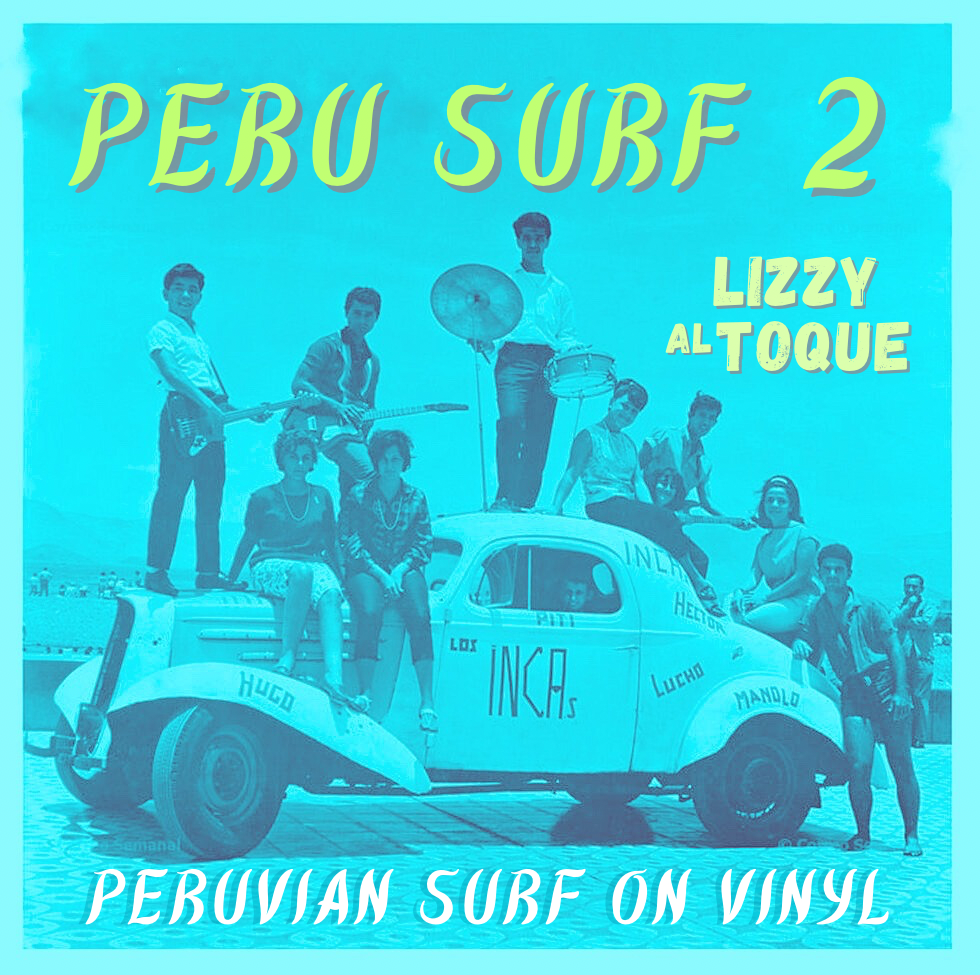 Chulita Lizzy al Toque - Peru Surf II