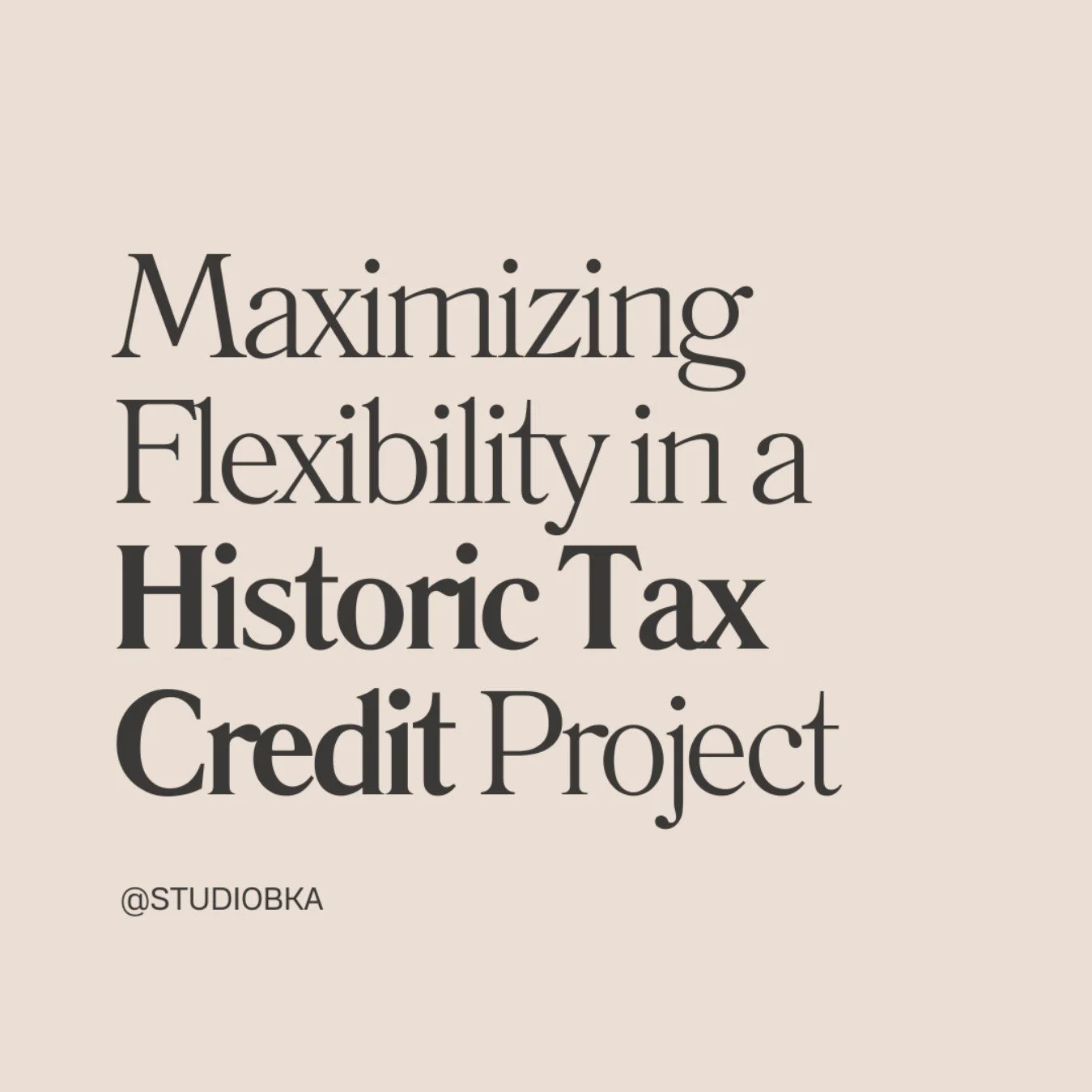 Maximizing Flexibility in a Historic Tax Credit Project
