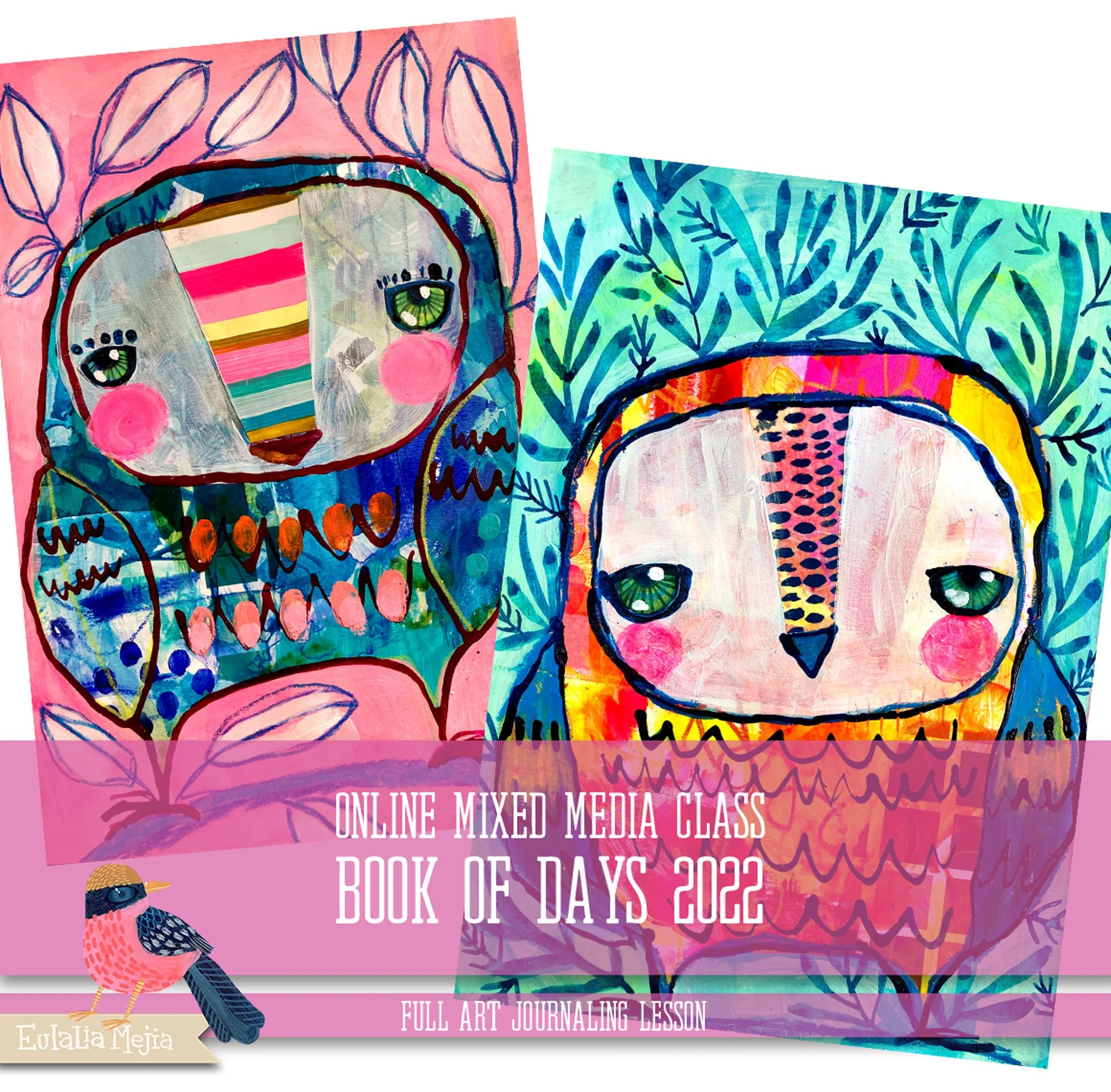 Mixed media art journaling online class · Eulalia Mejia. Illustration. Design. Mixed Media. Classes.