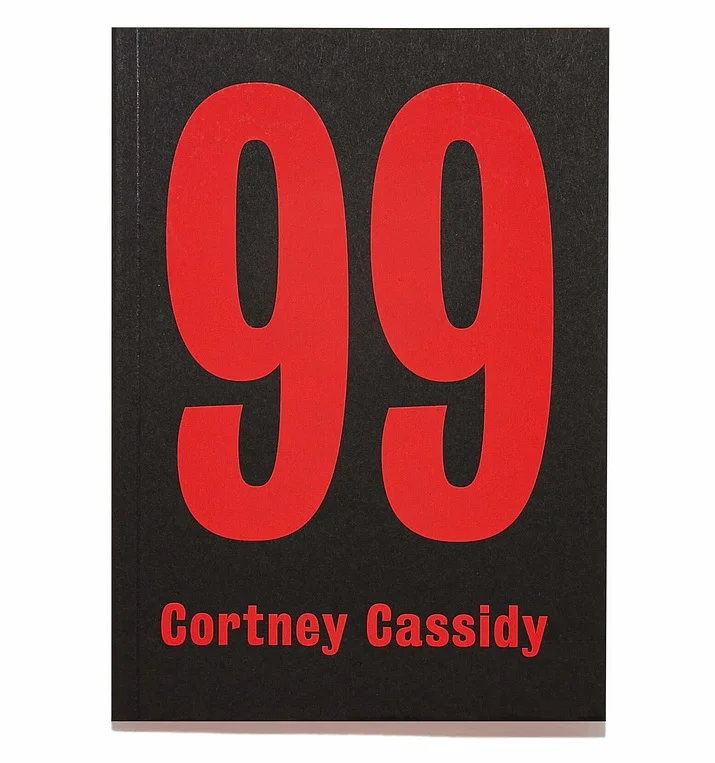 99 , also titled I Have 99 Problems and the Internet is All of Them , features the essay A Browsing History and 99 problems about the internet. Published by Issue Press , 2018, in an edition of 300. “ Cortney Cassidy has mastered the self-deprecating, self-referential, semi-relatable hilarity of the internet.” — Printed Matter BUY