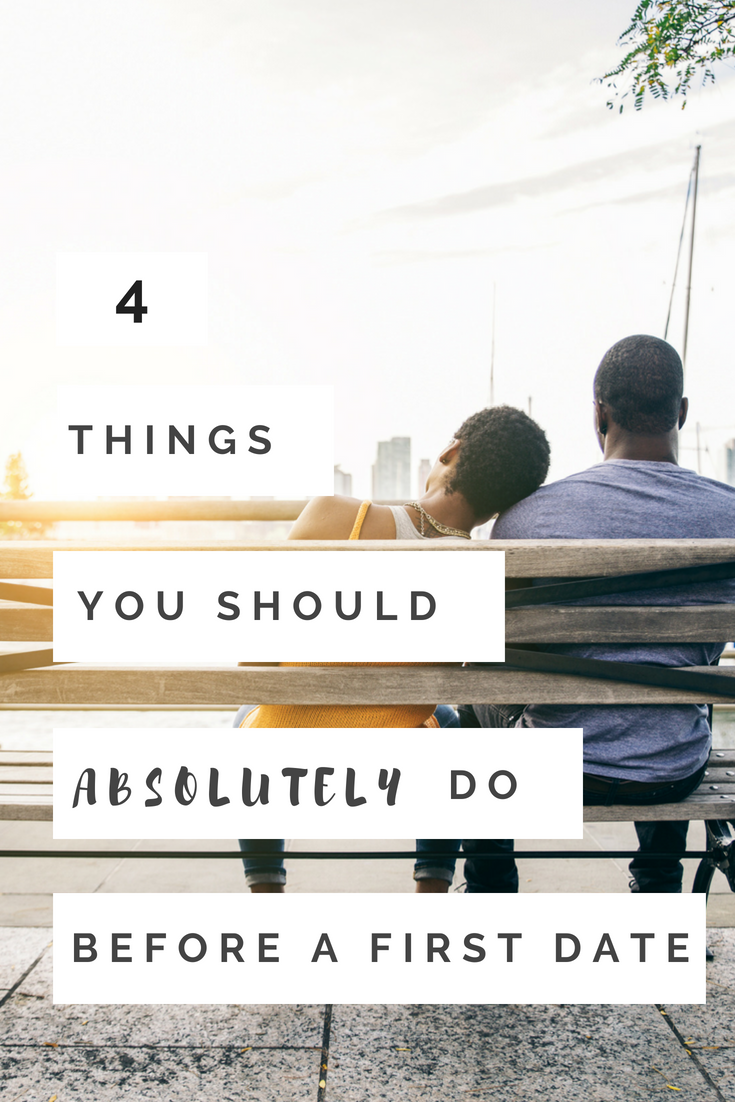 4 things you should absolutely do before a first date.png