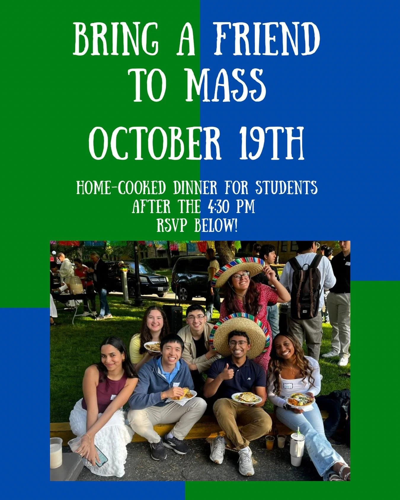 This Sunday is Bring a Friend to Mass!! 👯&zwj;♀️

And, after the 4:30 PM Mass, there will be a delicious home-cooked dinner. 🥘 

RSVP at the link in the bio!