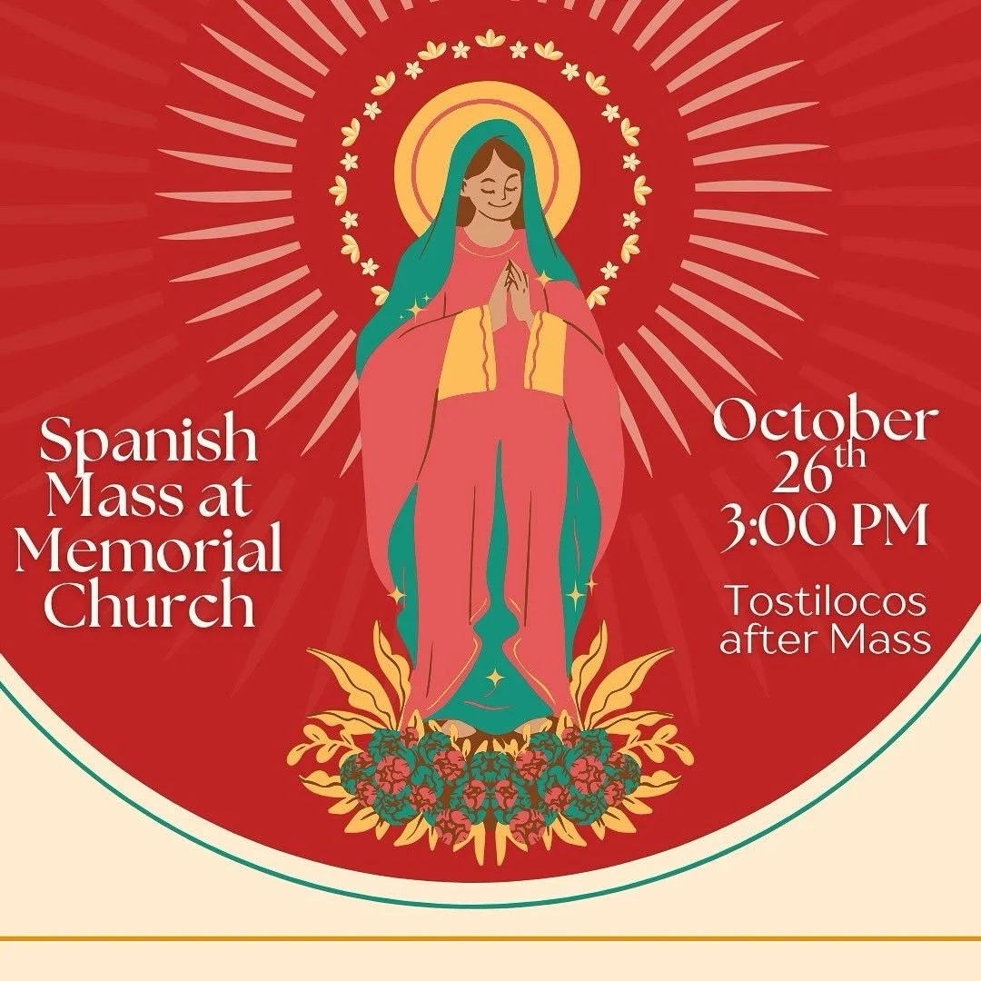 This Sunday, we have our first Spanish Mass of the quarter! Please join us in Memorial Church at 3 PM!