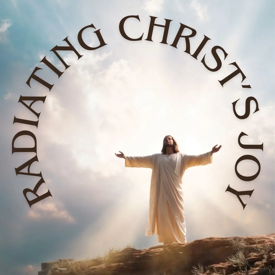 Radiating Christ's Joy