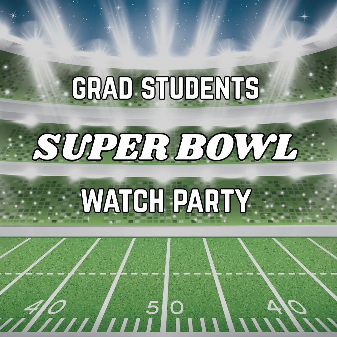 Grad Students Super Bowl Watch Party