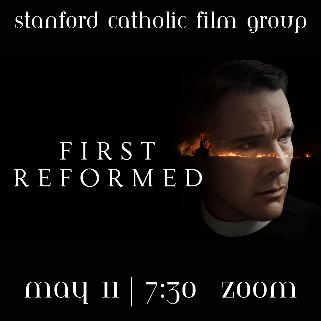 Stanford Catholic Film Group "First Reformed"