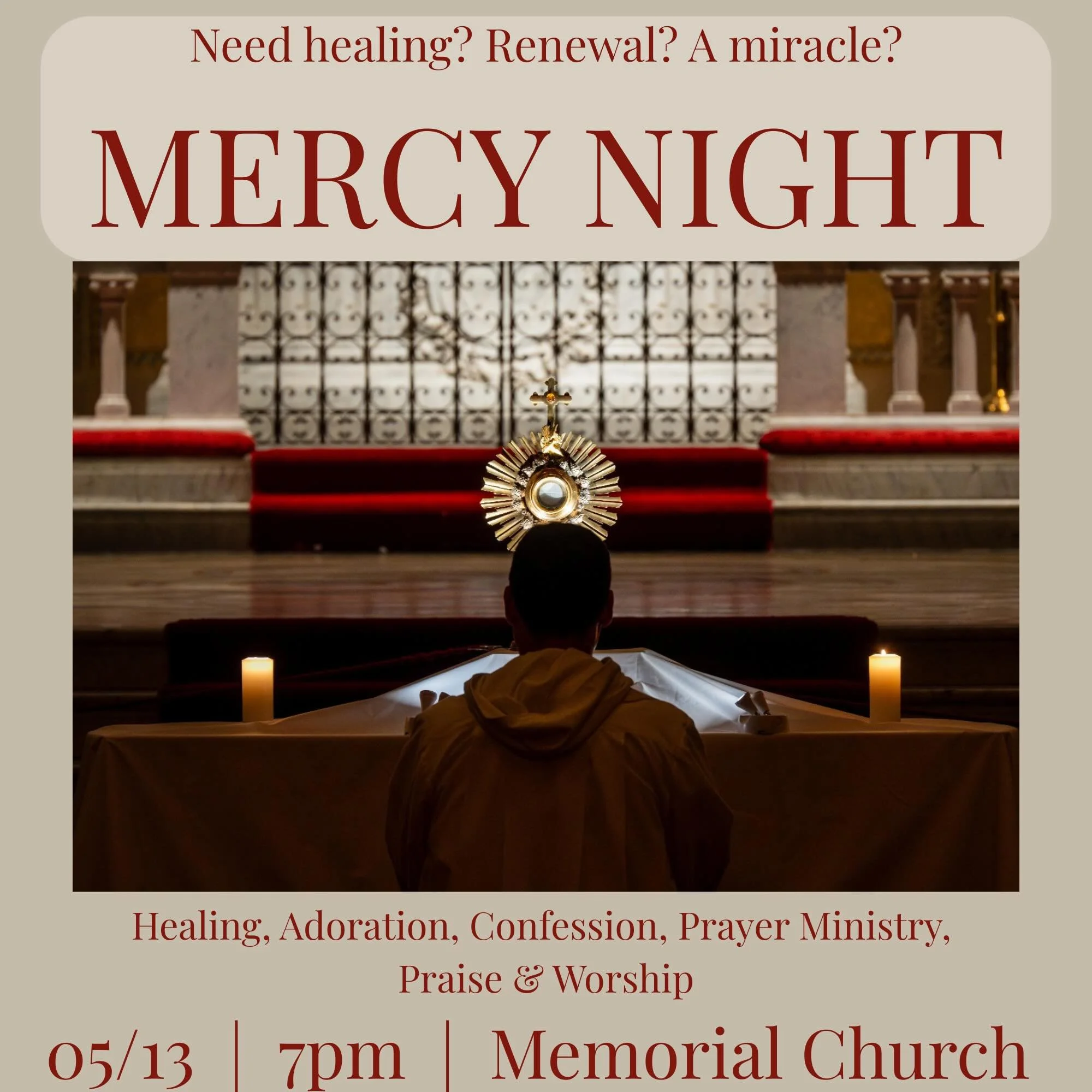 This Wednesday, join us for a Mercy Night at Memorial Church from 7-8:30 PM. 

Whether you can stay for 5 minutes or the full hour and a half, come spend some time in adoration with Jesus. ❤️🙏