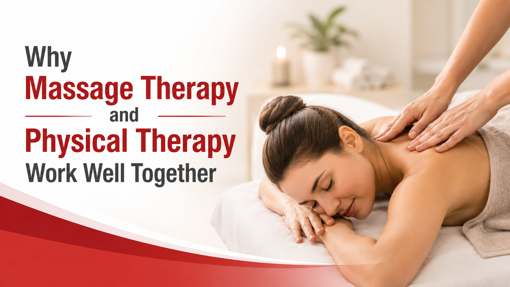 Why Massage Therapy and Physical Therapy Work Well Together