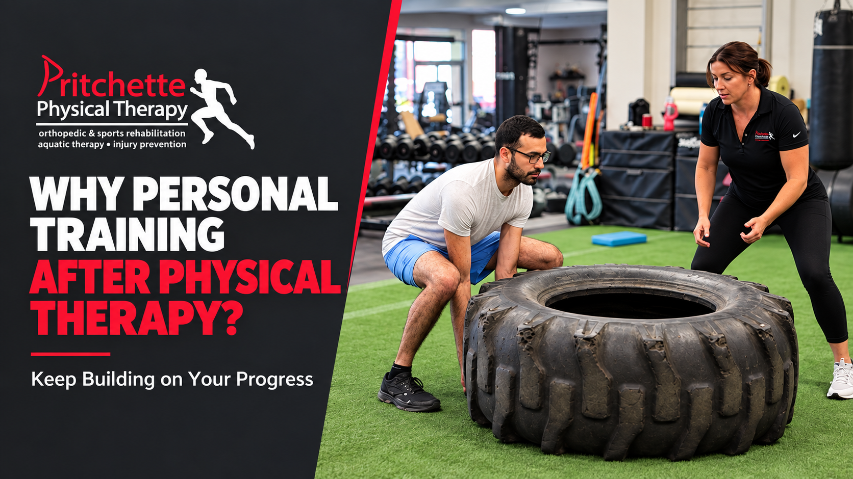 Why Pritchette Physical Therapy Encourages Personal Training After Physical Therapy