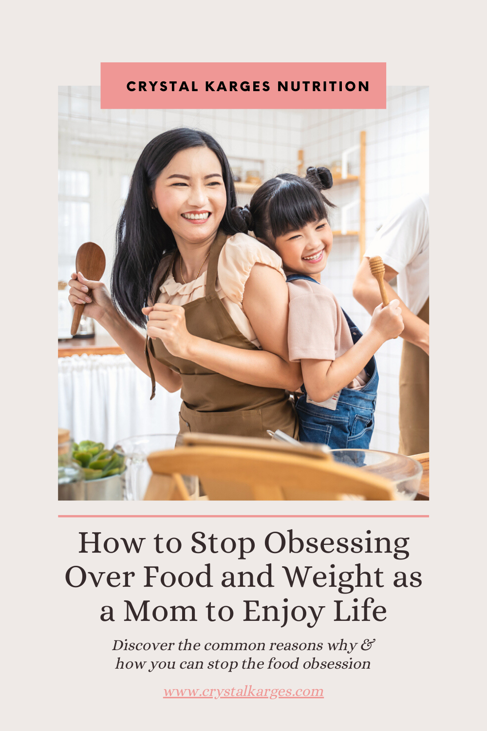 How to Stop Obsessing Over Food and Weight as a Mom to Enjoy Life 1.png