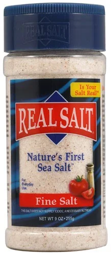 Real Salt products "Real Salt means – well, real, authentic salt. A quick glance at the ingredients label on most salts might surprise you! Many salts contain anti-caking agents and even dextrose (sugar). Others have been heat processed and stripped of their natural trace minerals. Real Salt brand sea salt, on the other hand, is unrefined and full of natural minerals and flavor – the way salt was meant to be savored." To learn more click here!