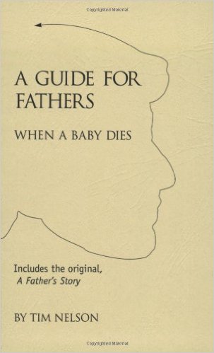 A Guide For Fathers: When A Baby Dies