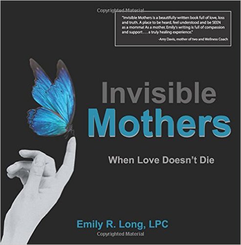 Invisible Mothers: When Love Doesn't Die