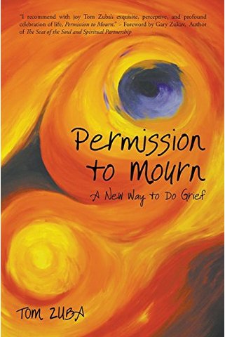 Permission to Mourn: A New Way to Do Grief