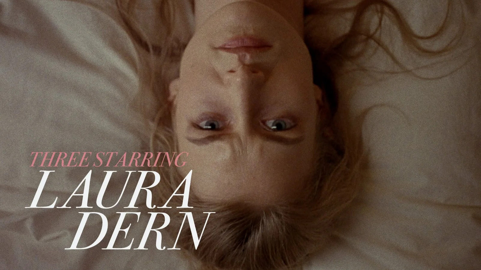 Three Starring Laura Dern promo