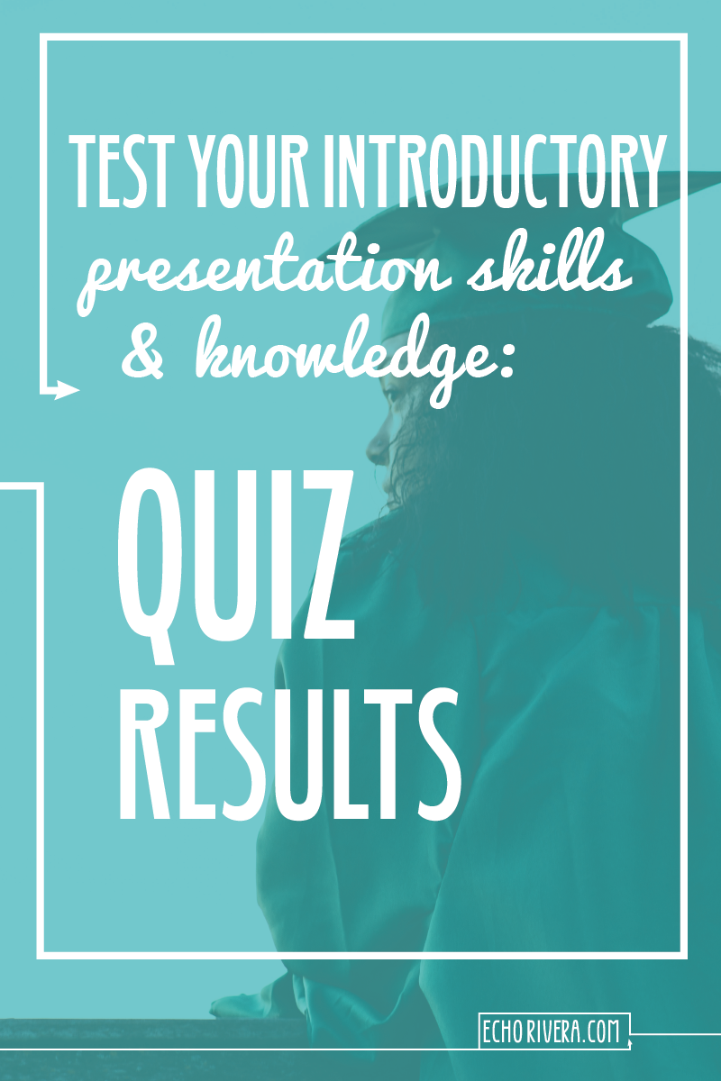 QuizResults_EchoRivera_PresentationSkills.png