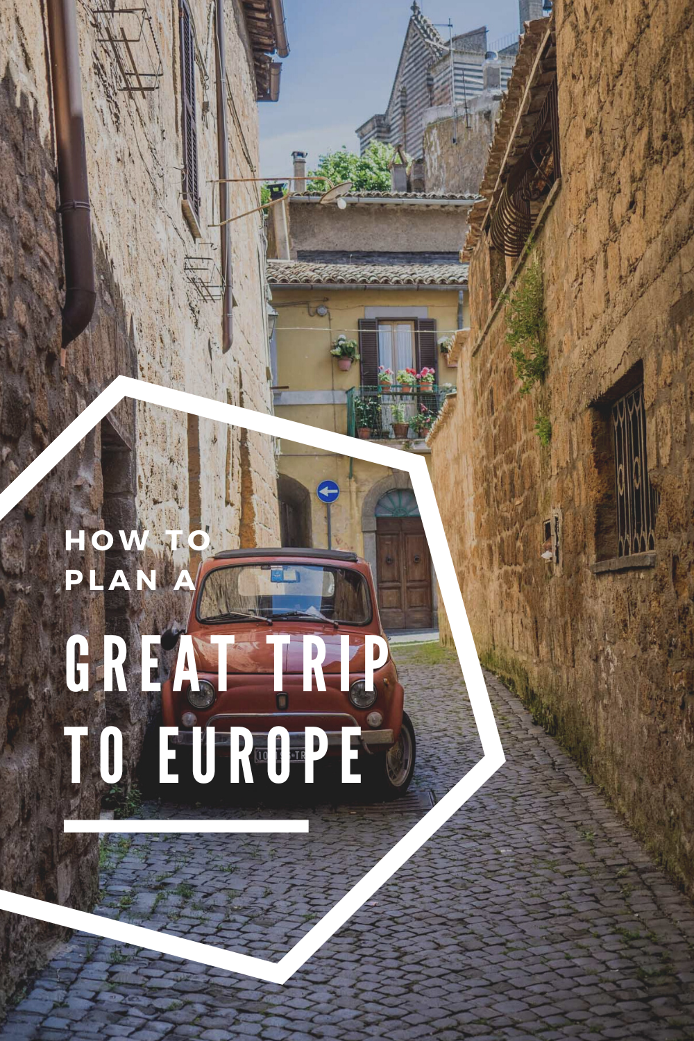 How to Plan a Great Trip to Europe