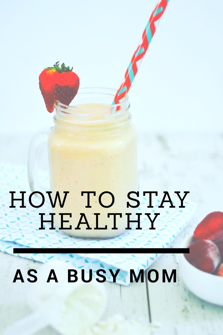 ideas for staying healthy as a busy mom